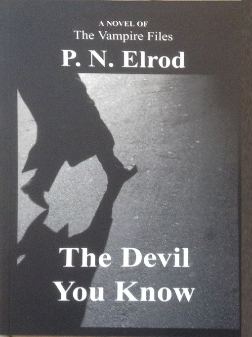 Title details for The Devil You Know by P.N. Elrod - Available